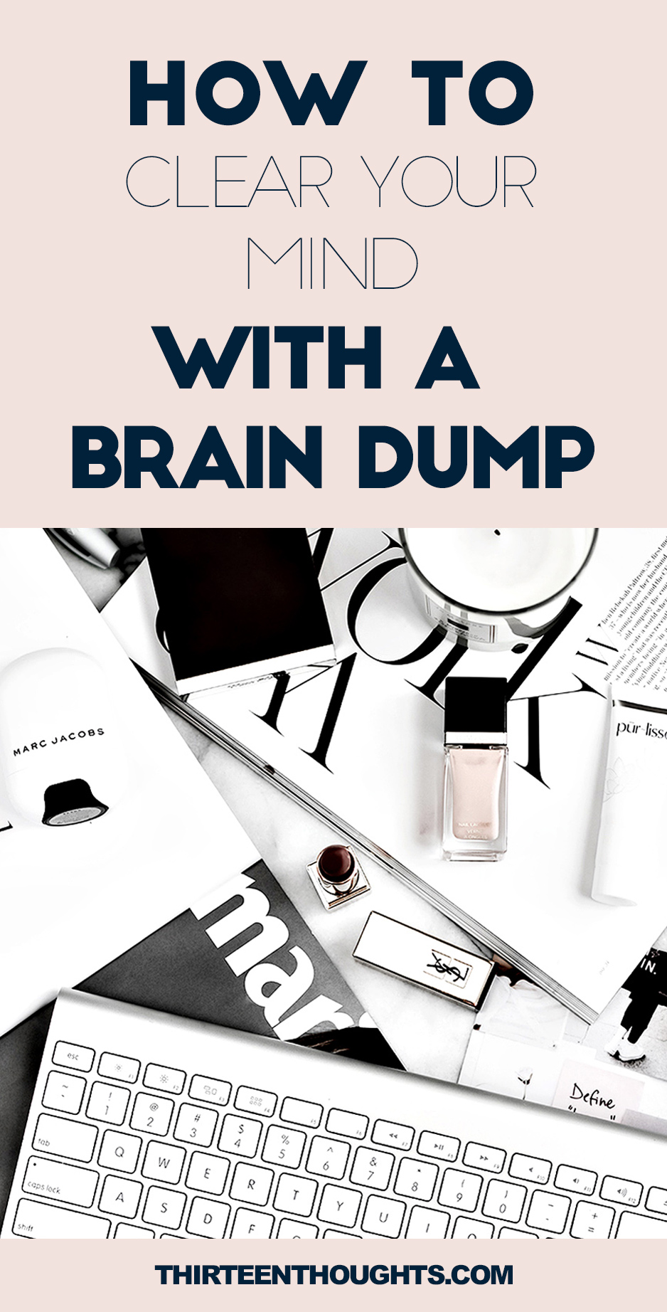 How to Clear Your Mind with a Brain Dump